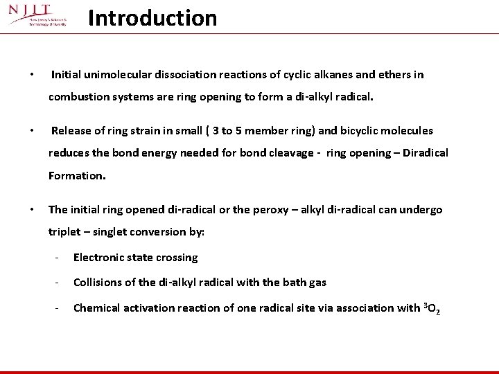 Introduction • Initial unimolecular dissociation reactions of cyclic alkanes and ethers in combustion systems