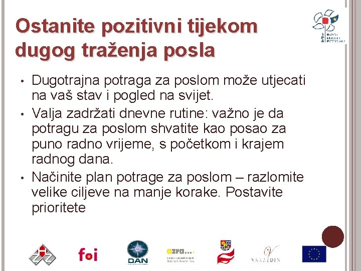 Ostanite pozitivni tijekom dugog traženja posla • • • Dugotrajna potraga za poslom može