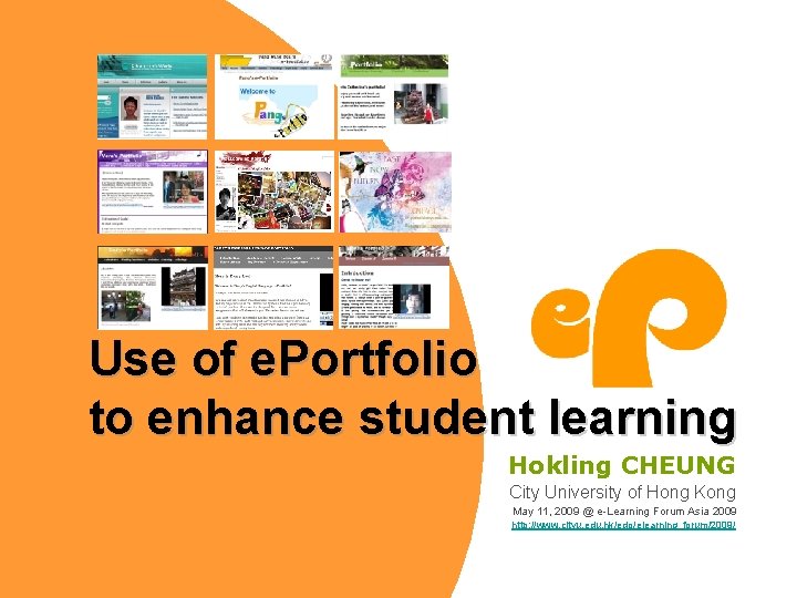 Use of e. Portfolio to enhance student learning Hokling CHEUNG City University of Hong