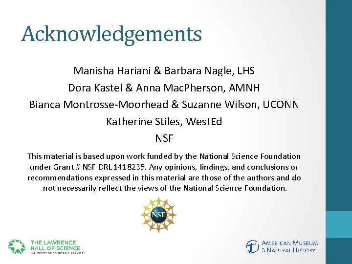Acknowledgements Manisha Hariani & Barbara Nagle, LHS Dora Kastel & Anna Mac. Pherson, AMNH