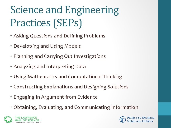 Science and Engineering Practices (SEPs) • Asking Questions and Defining Problems • Developing and