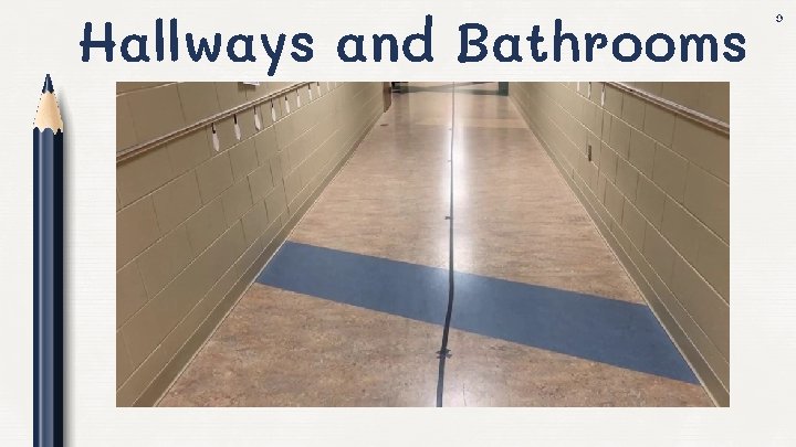 Hallways and Bathrooms 9 