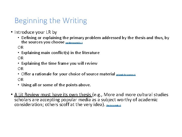 Beginning the Writing • Introduce your LR by • Defining or explaining the primary