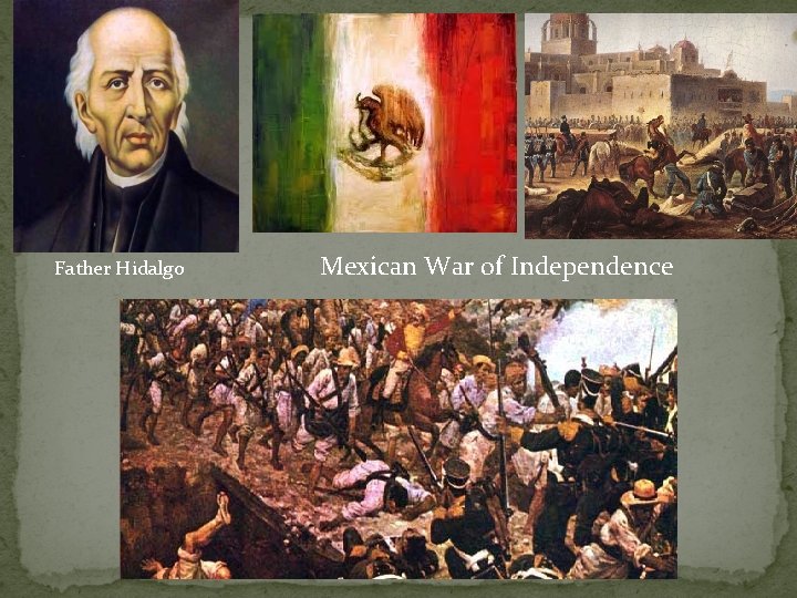 Father Hidalgo Mexican War of Independence Father Hidalgo Mexican War of Independence