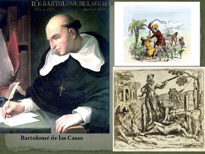 Bartolomé de las Casas Bartolomé de las Casas