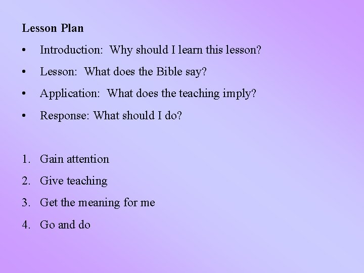Lesson Plan • Introduction: Why should I learn this lesson? • Lesson: What does