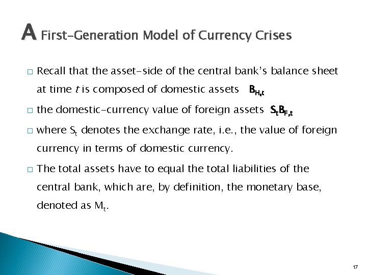 A First-Generation Model of Currency Crises � Recall that the asset-side of the central