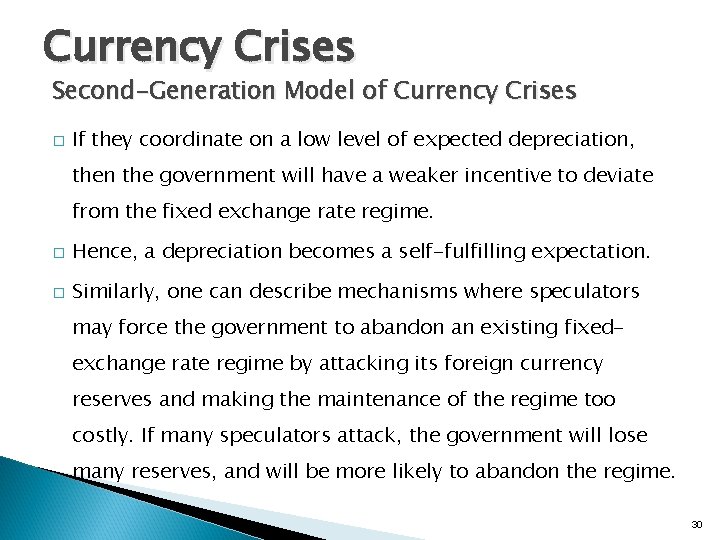 Currency Crises Second-Generation Model of Currency Crises � If they coordinate on a low