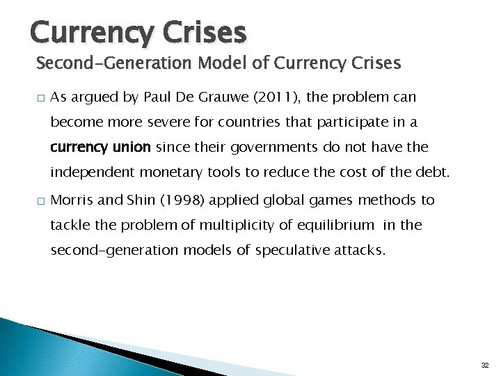 Currency Crises Second-Generation Model of Currency Crises � As argued by Paul De Grauwe