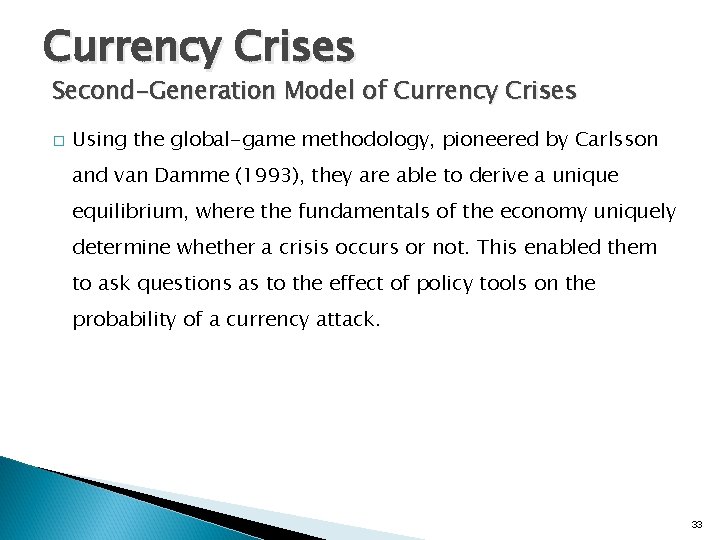 Currency Crises Second-Generation Model of Currency Crises � Using the global-game methodology, pioneered by