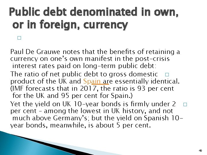 Public debt denominated in own, or in foreign, currency � Paul De Grauwe notes