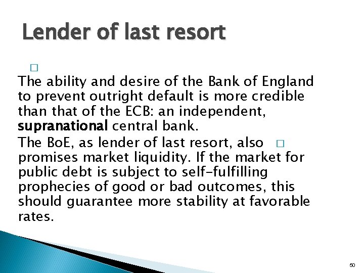 Lender of last resort � The ability and desire of the Bank of England