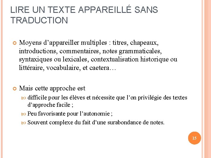 LIRE UN TEXTE APPAREILLÉ SANS TRADUCTION Moyens d’appareiller multiples : titres, chapeaux, introductions, commentaires,