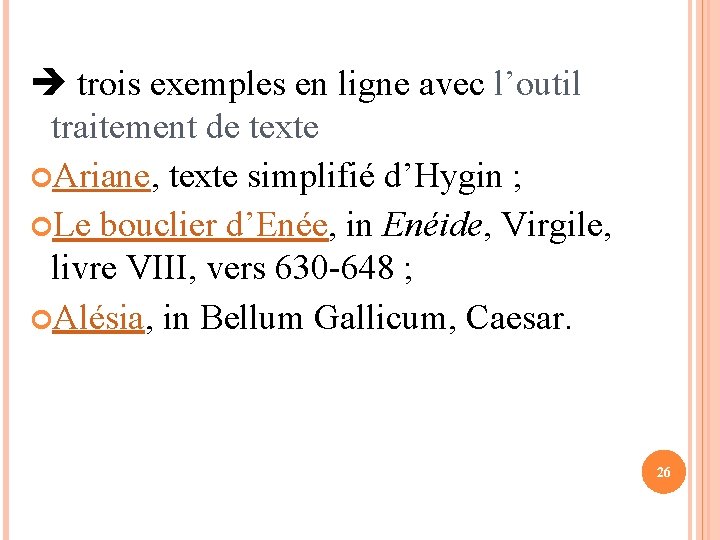  trois exemples en ligne avec l’outil traitement de texte Ariane, texte simplifié d’Hygin