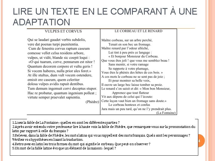 LIRE UN TEXTE EN LE COMPARANT À UNE ADAPTATION 1. Lisez la fable de