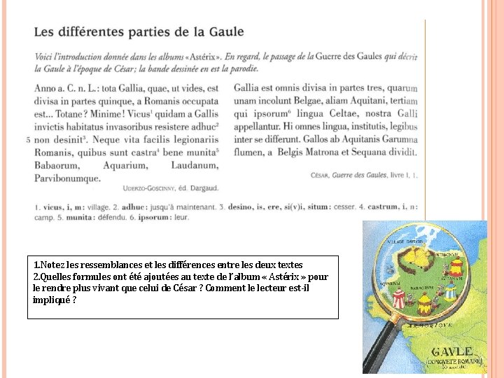 1. Notez les ressemblances et les différences entre les deux textes 2. Quelles formules