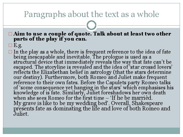 Paragraphs about the text as a whole � Aim to use a couple of