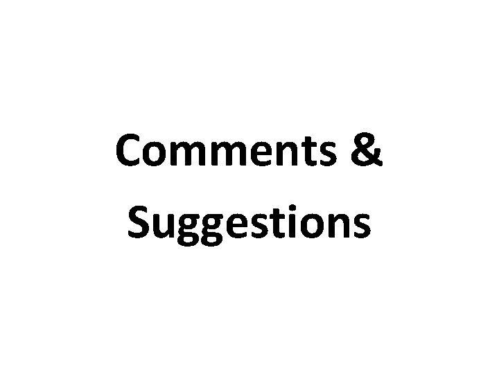 Comments & Suggestions 