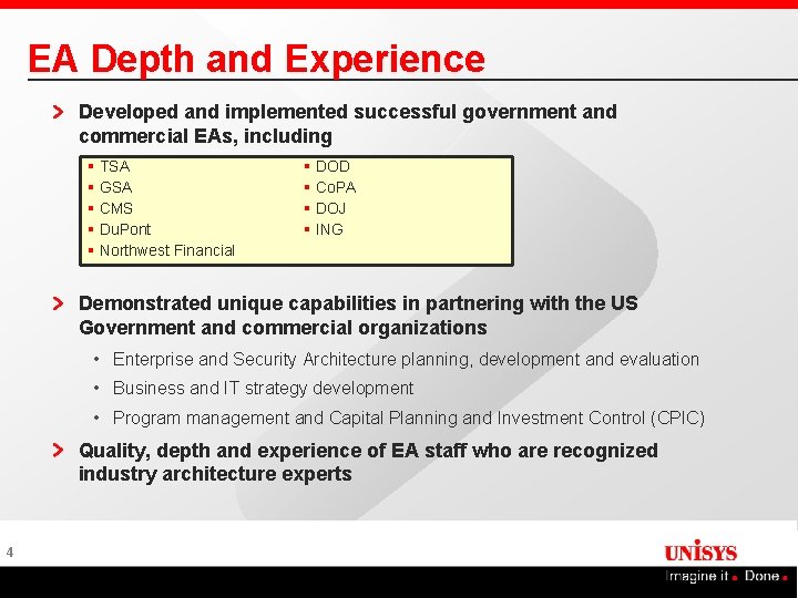 EA Depth and Experience Developed and implemented successful government and commercial EAs, including §