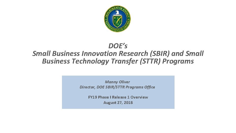 DOE’s Small Business Innovation Research (SBIR) and Small Business Technology Transfer (STTR) Programs Manny