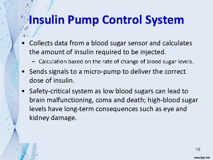 Insulin Pump Control System • Collects data from a blood sugar sensor and calculates