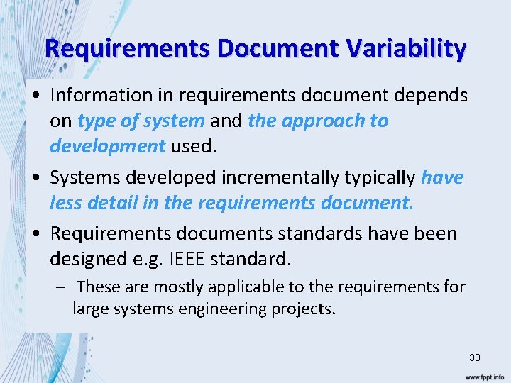 Requirements Document Variability • Information in requirements document depends on type of system and