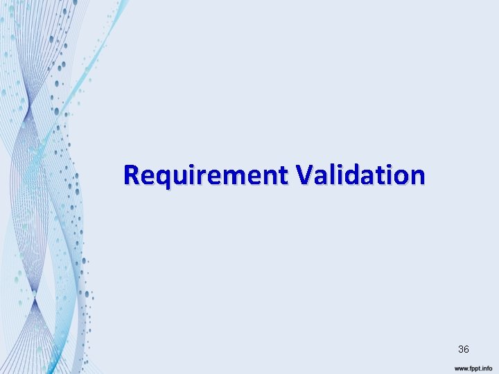 Requirement Validation 36 