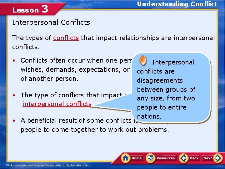 Lesson 3 Understanding Conflict Interpersonal Conflicts The types of conflicts that impact relationships are