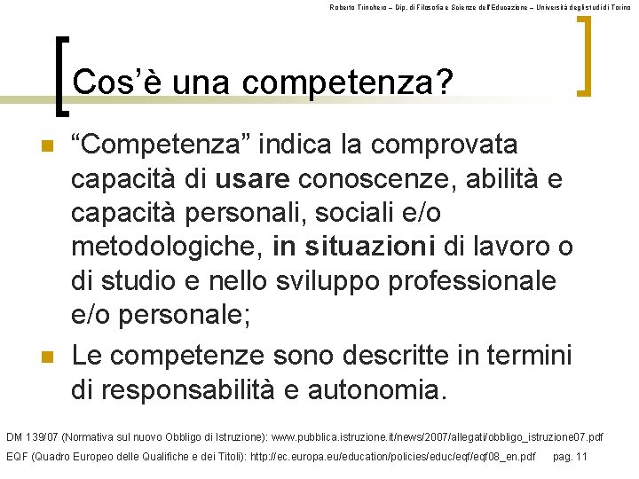 Roberto Trinchero – Dip. di Filosofia e Scienze dell’Educazione – Università degli studi di