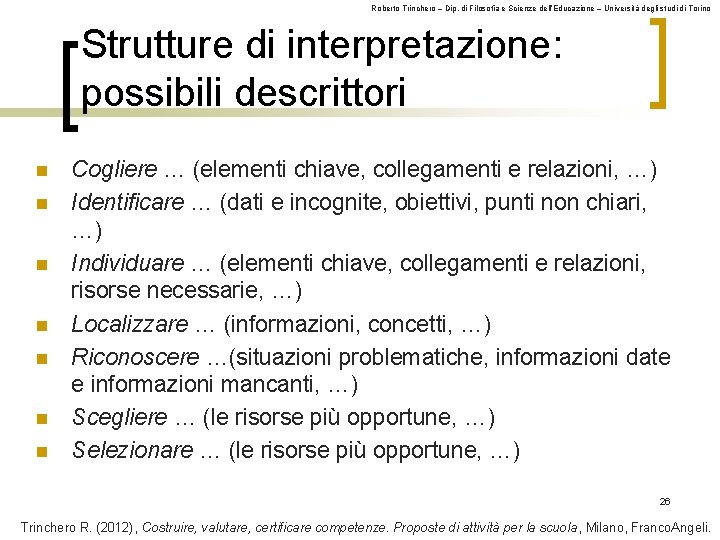 Roberto Trinchero – Dip. di Filosofia e Scienze dell’Educazione – Università degli studi di