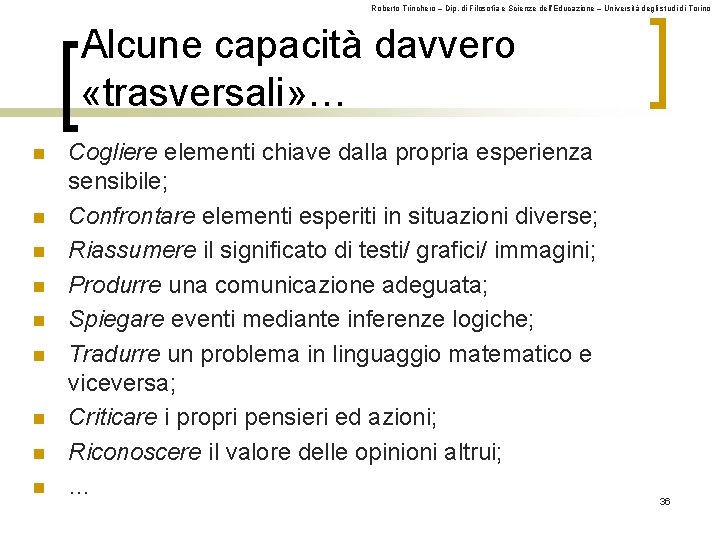 Roberto Trinchero – Dip. di Filosofia e Scienze dell’Educazione – Università degli studi di