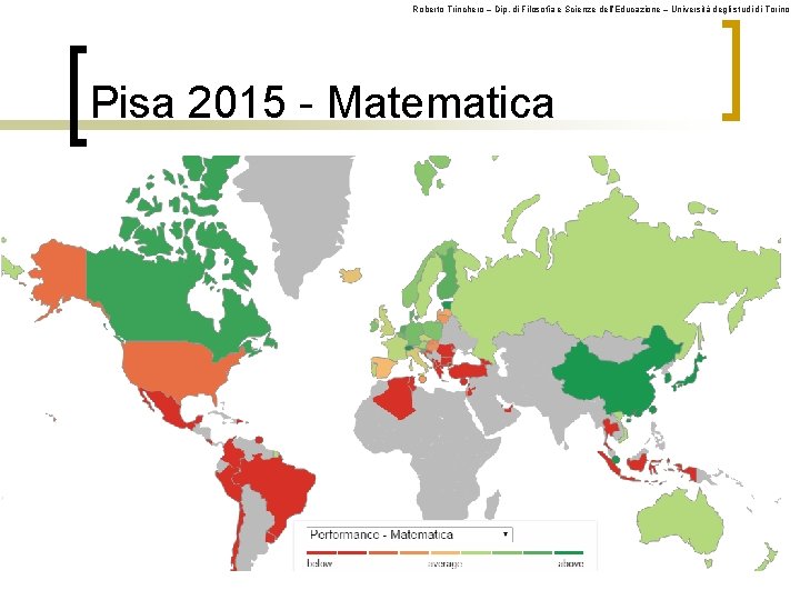 Roberto Trinchero – Dip. di Filosofia e Scienze dell’Educazione – Università degli studi di