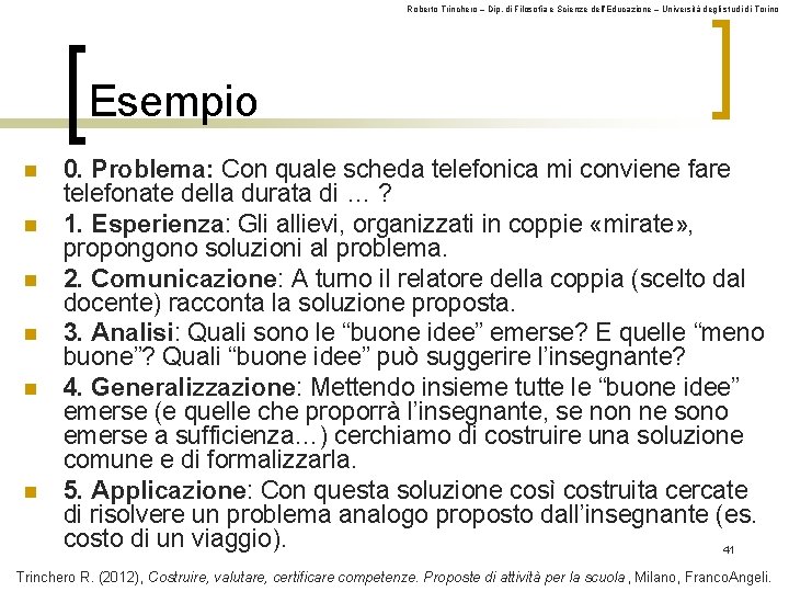 Roberto Trinchero – Dip. di Filosofia e Scienze dell’Educazione – Università degli studi di