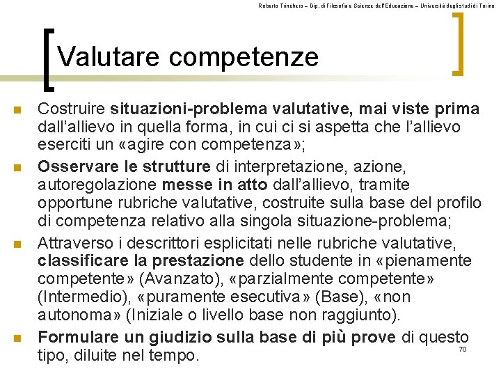 Roberto Trinchero – Dip. di Filosofia e Scienze dell’Educazione – Università degli studi di