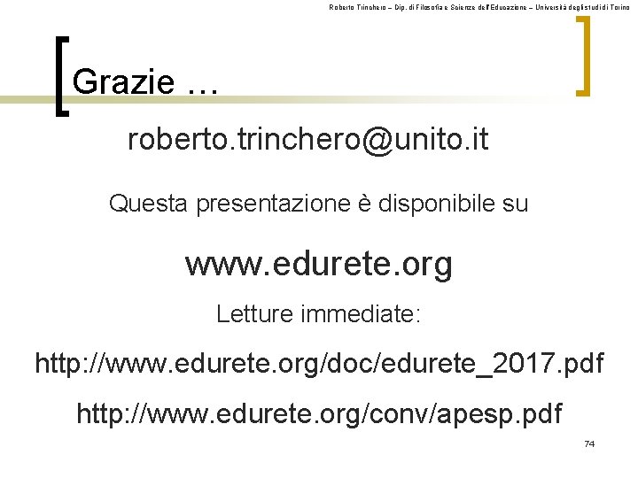 Roberto Trinchero – Dip. di Filosofia e Scienze dell’Educazione – Università degli studi di