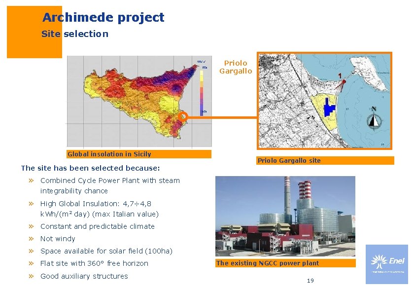 Archimede project Site selection k. Wh/m 2 1750 Priolo Gargallo 1350 Global insolation in Archimede project Site selection k. Wh/m 2 1750 Priolo Gargallo 1350 Global insolation in