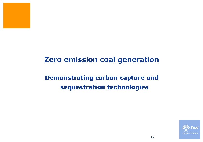 Zero emission coal generation Demonstrating carbon capture and sequestration technologies 29 Zero emission coal generation Demonstrating carbon capture and sequestration technologies 29