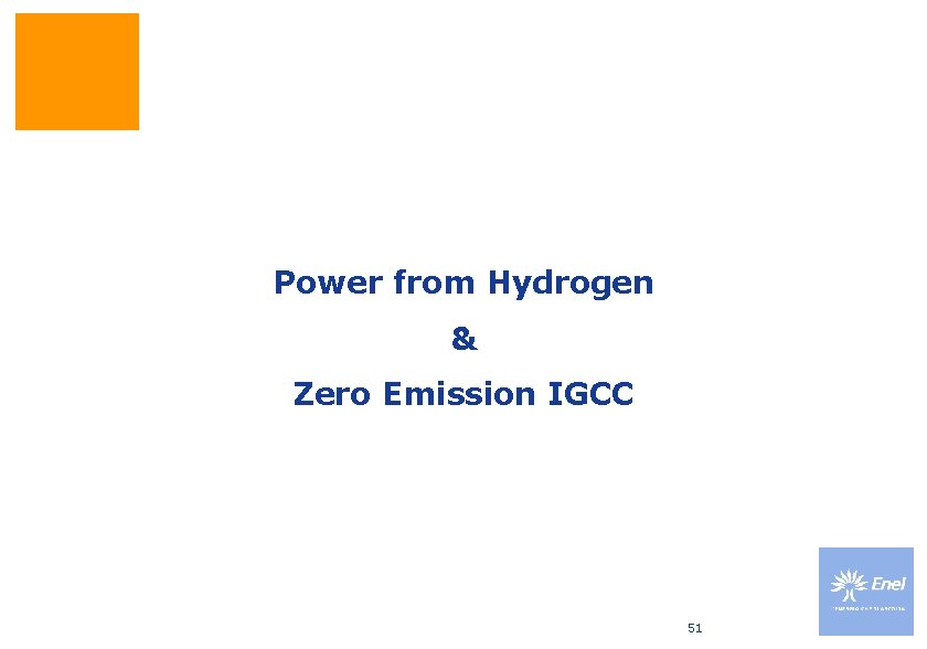 Power from Hydrogen & Zero Emission IGCC 51 Power from Hydrogen & Zero Emission IGCC 51