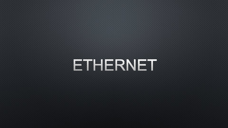 ETHERNET 