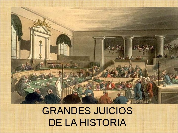 GRANDES JUICIOS DE LA HISTORIA 