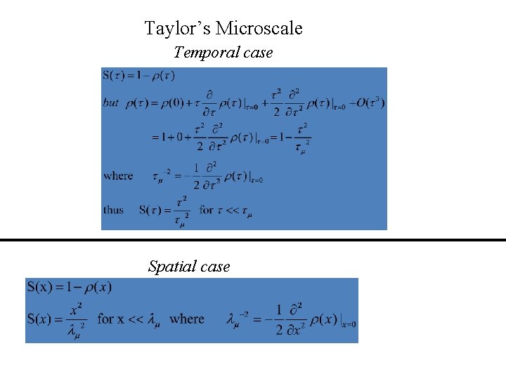 Taylor’s Microscale Temporal case Spatial case 