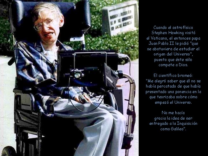 Cuando el astrofísico Stephen Hawking visitó el Vaticano, el entonces papa Juan Pablo II