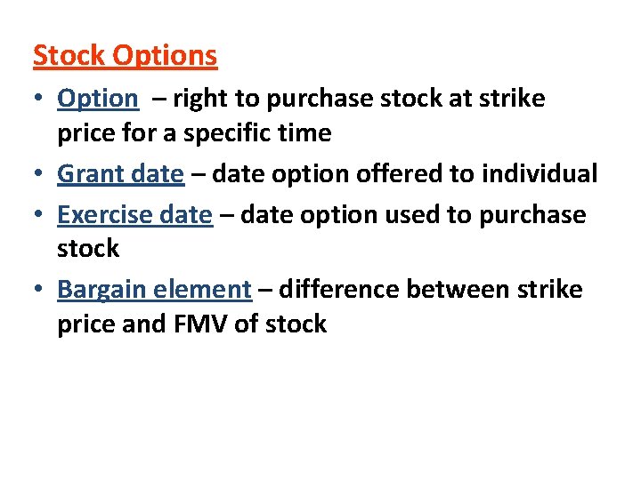 Stock Options • Option – right to purchase stock at strike price for a Stock Options • Option – right to purchase stock at strike price for a