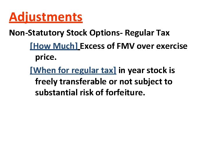Adjustments Non-Statutory Stock Options- Regular Tax [How Much] Excess of FMV over exercise price.