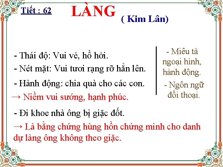 Tiết : 62 LÀNG ( Kim Lân) - Thái độ: Vui vẻ, hồ hởi.