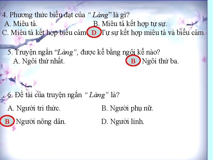 4. Phương thức biểu đạt của “ Làng” là gì? A. Miêu tả. B.