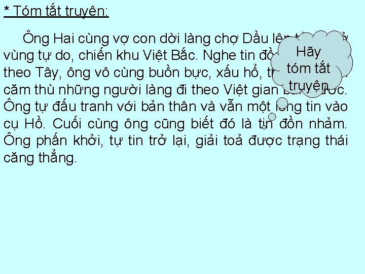 * Tóm tắt truyện: Ông Hai cùng vợ con dời làng chợ Dầu lên
