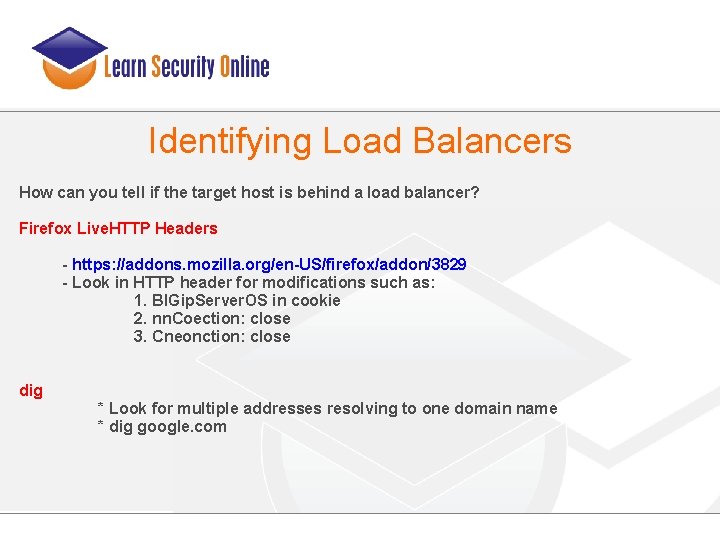 Identifying Load Balancers How can you tell if the target host is behind a