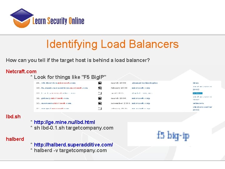 Identifying Load Balancers How can you tell if the target host is behind a