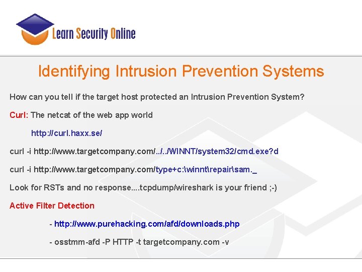 Identifying Intrusion Prevention Systems How can you tell if the target host protected an